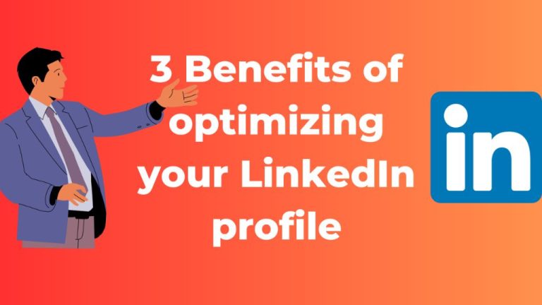 What are the benefits of optimizing LinkedIn profile