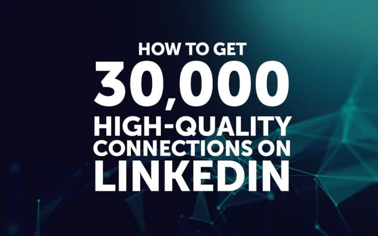 How to get more than 30,000 connections on LinkedIn