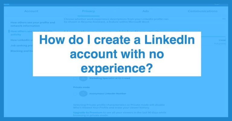 What to put on your LinkedIn profile when you have no experience