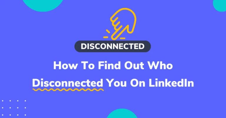 How do you know if someone disconnected you on LinkedIn