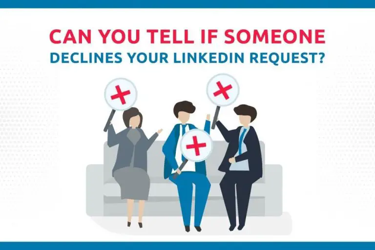 Can you tell if someone rejects your LinkedIn request